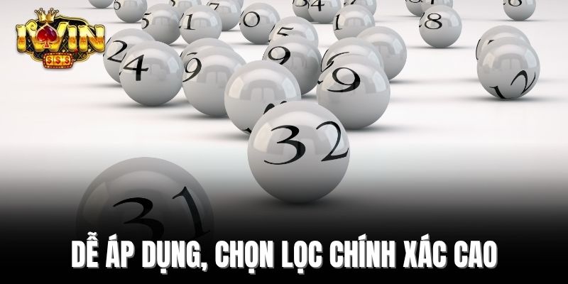 Dễ áp dụng, chọn lọc chính xác cao