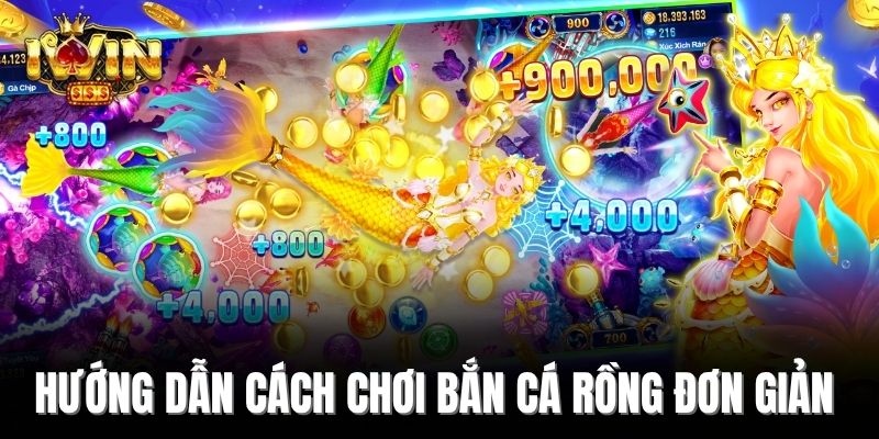 Hướng dẫn cách chơi bắn cá Rồng đơn giản 