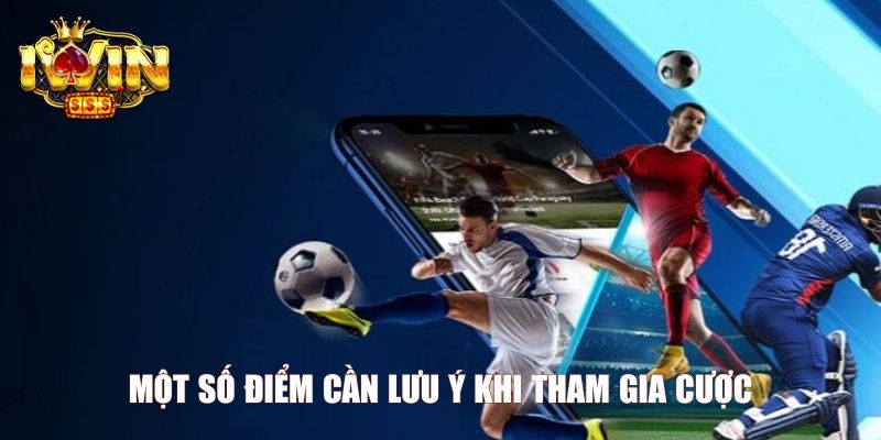 Một số điểm cần lưu ý khi tham gia cược